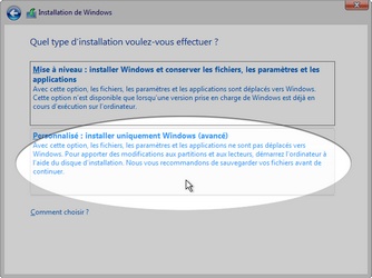 Installation de Windows 10 : 
Choix entre installation ou mise à niveau depuis une version antérieure de Windows